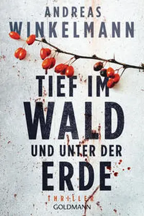 Winkelmann |  Tief im Wald und unter der Erde | Buch |  Sack Fachmedien