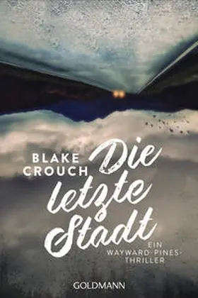 Crouch |  Die letzte Stadt | Buch |  Sack Fachmedien