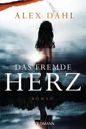 Dahl |  Das fremde Herz | Buch |  Sack Fachmedien