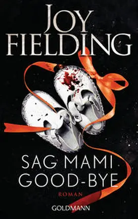 Fielding |  Sag Mami Good-bye | Buch |  Sack Fachmedien