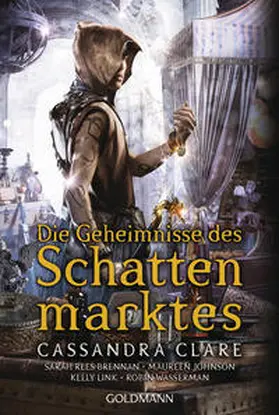 Clare / Brennan / Johnson |  Die Geheimnisse des Schattenmarktes | Buch |  Sack Fachmedien