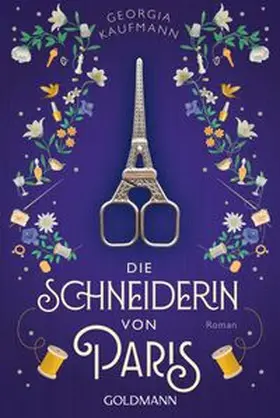 Kaufmann | Die Schneiderin von Paris | Buch | 978-3-442-49204-6 | www.sack.de
