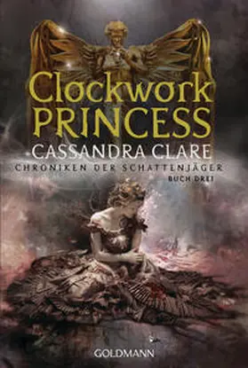 Clare | Clockwork Princess | Buch | 978-3-442-49324-1 | www.sack.de