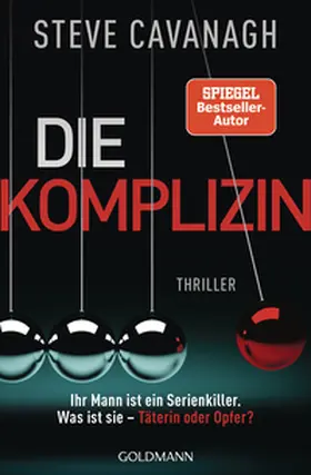 Cavanagh |  Die Komplizin - Ihr Mann ist ein Serienkiller. Was ist sie - Täterin oder Opfer? | Buch |  Sack Fachmedien