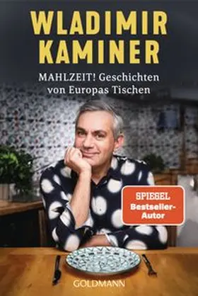 Kaminer | Mahlzeit! Geschichten von Europas Tischen | Buch | 978-3-442-49746-1 | www.sack.de