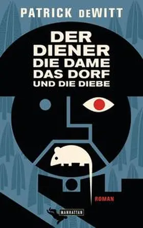 deWitt |  Der Diener, die Dame, das Dorf und die Diebe | Buch |  Sack Fachmedien