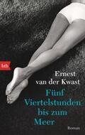 van der Kwast |  Fünf Viertelstunden bis zum Meer | Buch |  Sack Fachmedien