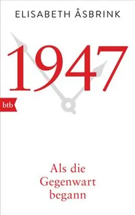 Åsbrink |  1947. Als die Gegenwart begann | Buch |  Sack Fachmedien