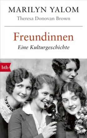 Yalom / Donovan Brown |  Freundinnen | Buch |  Sack Fachmedien