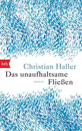 Haller |  Das unaufhaltsame Fließen | Buch |  Sack Fachmedien
