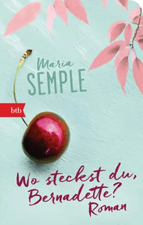 Semple | Wo steckst du, Bernadette? | Buch | 978-3-442-71843-6 | www.sack.de