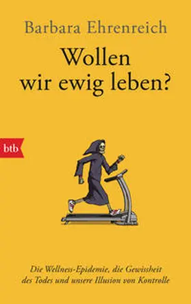 Ehrenreich |  Wollen wir ewig leben? | Buch |  Sack Fachmedien