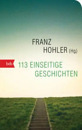 Hohler | 113 einseitige Geschichten | Buch | 978-3-442-71927-3 | www.sack.de