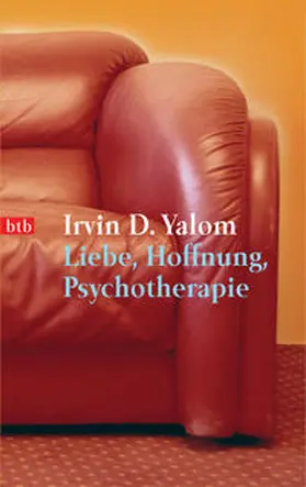 Yalom |  Liebe, Hoffnung, Psychotherapie | Buch |  Sack Fachmedien