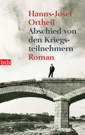 Ortheil |  Abschied von den Kriegsteilnehmern | Buch |  Sack Fachmedien