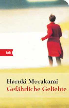 Murakami | Gefährliche Geliebte | Buch | 978-3-442-73889-2 | www.sack.de