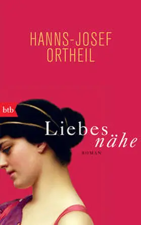 Ortheil |  Liebesnähe | Buch |  Sack Fachmedien
