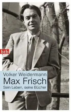 Weidermann |  Max Frisch | Buch |  Sack Fachmedien