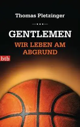 Pletzinger |  Gentlemen, wir leben am Abgrund | Buch |  Sack Fachmedien