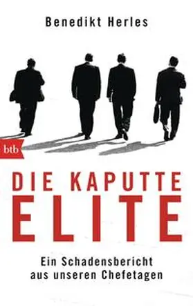 Herles | Die kaputte Elite | Buch | 978-3-442-74886-0 | www.sack.de
