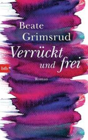 Grimsrud |  Verrückt und frei | Buch |  Sack Fachmedien
