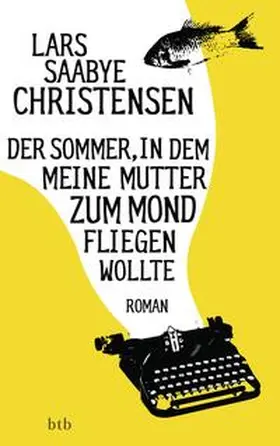 Christensen |  Der Sommer, in dem meine Mutter zum Mond fliegen wollte | Buch |  Sack Fachmedien