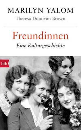 Yalom / Donovan Brown |  Freundinnen | Buch |  Sack Fachmedien