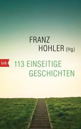 Hohler | 113 einseitige Geschichten | Buch | 978-3-442-75701-5 | www.sack.de