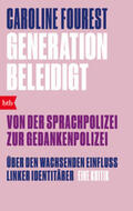Fourest |  Generation Beleidigt. Von der Sprachpolizei zur Gedankenpolizei. | Buch |  Sack Fachmedien