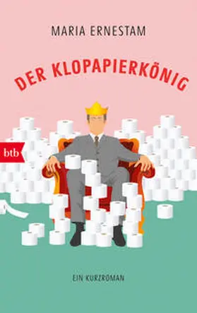 Ernestam |  Der Klopapierkönig | Buch |  Sack Fachmedien