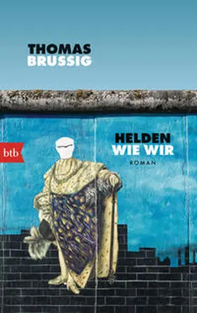 Brussig |  Helden wie wir | Buch |  Sack Fachmedien