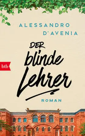 D'Avenia | Der blinde Lehrer | Buch | 978-3-442-77470-8 | www.sack.de