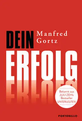 Gortz | Dein Erfolg | Buch | 978-3-442-83942-1 | www.sack.de