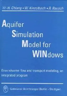 Chiang / Kinzelbach / Rausch |  Aquifer Simulation Model for Windows | Buch |  Sack Fachmedien