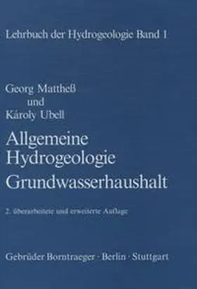 Matthess / Ubell |  Lehrbuch der Hydrogeologie / Allgemeine Hydrogeologie - Grundwasserhaushalt | Buch |  Sack Fachmedien