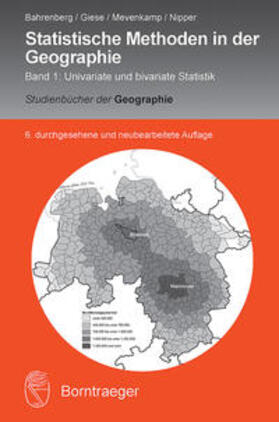 Bahrenberg / Giese / Mevenkamp | Statistische Methoden in der Geographie 01 | Buch | 978-3-443-07154-7 | sack.de