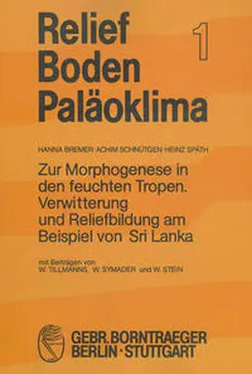 Bremer / Schnütgen / Späth |  Zur Morphogenese in den feuchten Tropen | Buch |  Sack Fachmedien