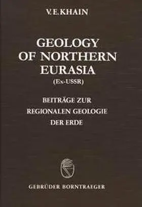 Khain |  Geology of the USSR / Geology of Northern Eurasia (Ex-USSR) | Buch |  Sack Fachmedien