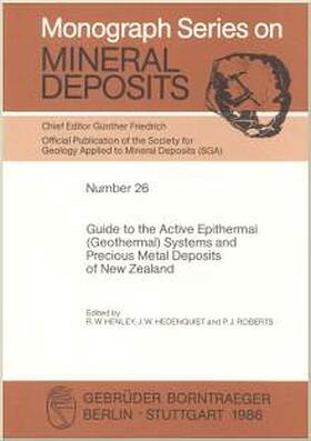 Henley / Roberts / Hedenquist |  Guide to the Active Epithermal (Geothermal) Systems and Precious Metal Deposits of New Zealand | Buch |  Sack Fachmedien