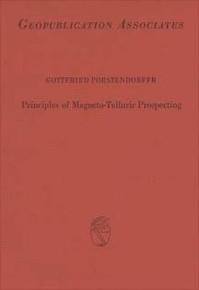 Porstendorfer / Kunetz / Parasnis |  Principles of Magneto-Telluric Prospecting | Buch |  Sack Fachmedien