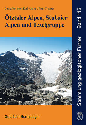 Hoinkes / Krainer / Tropper | Ötztaler Alpen, Stubaier Alpen und Texelgruppe | Buch | 978-3-443-15100-3 | sack.de