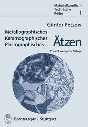 Petzow |  Metallographisches, Keramographisches, Plastographisches Ätzen | Buch |  Sack Fachmedien