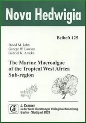 John / Lawson / Ameka |  The Marine Macroalgae of the Tropical West Africa Sub-region | Buch |  Sack Fachmedien