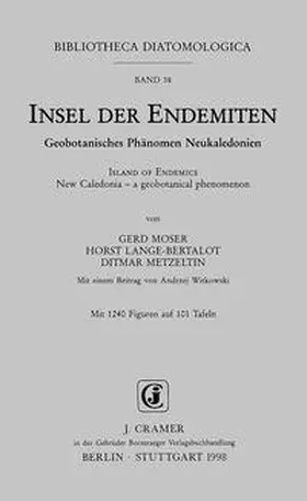 Moser / Lange-Bertalot / Metzeltin |  Insel der Endemiten: Geobotanisches Phänomen /Island of Endemics: New Caledonia - a geobotanical phenomenon | Buch |  Sack Fachmedien