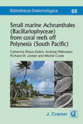 Riaux-Gobin / Witkowski / Jordan |  Small marine Achnanthales (Bacillariophyceae) from coral reefs off Polynesia (South Pacific) | Buch |  Sack Fachmedien