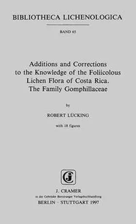 Lücking |  Additions and Corrections to the Knowledge of the Foliicolous Lichen Flora of Costa Rica. The Family Gomphillaceae | Buch |  Sack Fachmedien