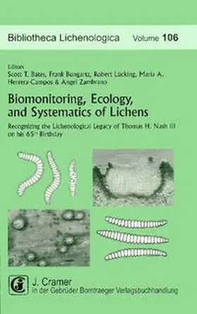 Bates / Bungartz / Lücking |  Biomonitoring, Ecology and Systematics of Lichens | Buch |  Sack Fachmedien