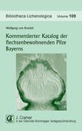 Brackel |  Kommentierter Katalog der flechtenbewohnenden Pilze Bayerns | Buch |  Sack Fachmedien