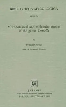 Chen |  Morphological and molecular studies in the genus Tremella | Buch |  Sack Fachmedien