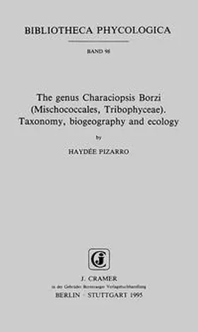 Pizarro |  The genus Characiopsis Borzi (Mischococcales, Tribophyceae) | Buch |  Sack Fachmedien